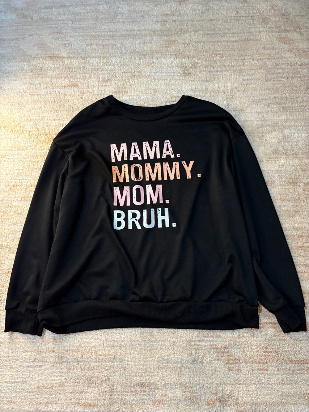 Black 'MAMA. MOMMY. MOM. BRUH.' Graphic Sweatshirt
